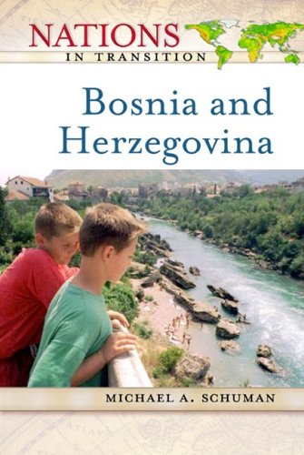 Bosnia And Herzegovina Nations In Transition Michael Schuman