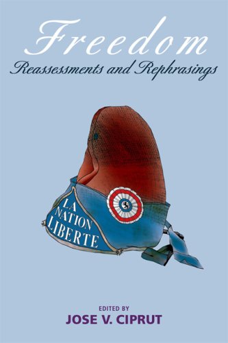 Freedom Reassessments And Rephrasings 1st Edition Jose V Ciprut