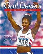 Gail Devers Overcoming Adversity Richard Worth