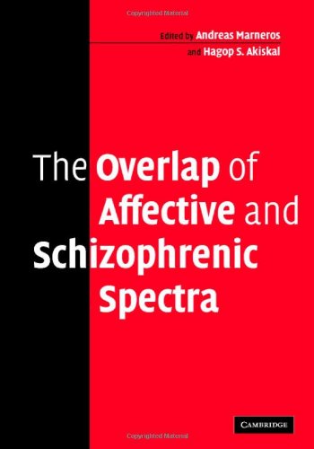 The Overlap Of Affective And Schizophrenic Spectra 1st Edition Andreas Marneros