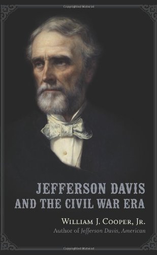 Jefferson Davis And The Civil War Era William J Cooper Jr