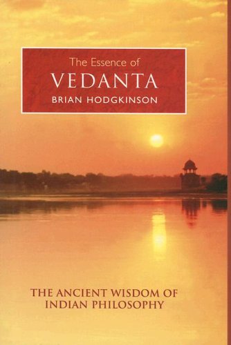 The Essence Of Vedanta Essence Of Brian Hodgkinson