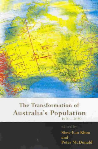 The Transformation Of Australias Population 19702030 Siewean Mcdonald
