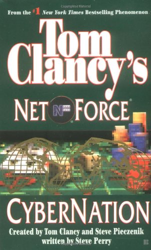Cybernation Tom Clancys Net Force No 6 First Steve Perry