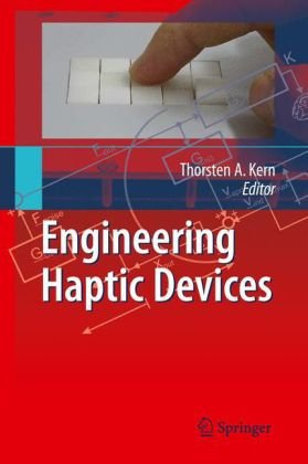 Engineering Haptic Devices A Beginners Guide For Engineers 1st Edition Thorsten A Kern Auth