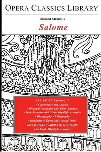 Salome Opera Classics Library Series Opera Classics Library Series Burton D Fisher