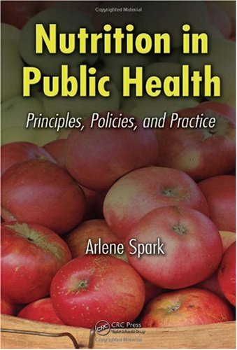 Nutrition In Public Health Principles Policies And Practice 1st Edition Arlene Spark
