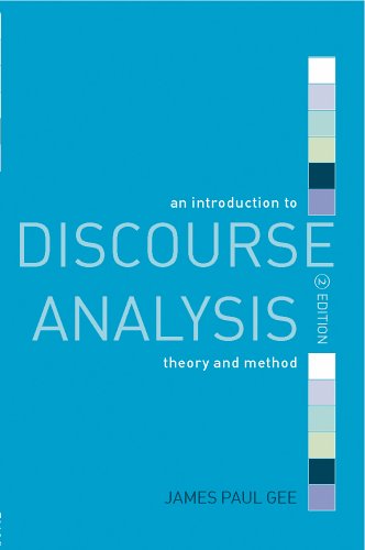 An Introduction To Discourse Analysis Theory And Method 2nd Edition 2nd Edition James Paul Gee