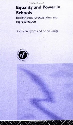 Equality And Power In Schools Redistribution Recognition And Representation Anne Lodge