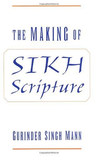 The Making Of Sikh Scripture Gurinder Singh Mann