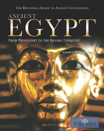 Ancient Egypt From Prehistory To The Islamic Conquest The Britannica Guide To Ancient Civilizations Kathleen Kuiper Editor