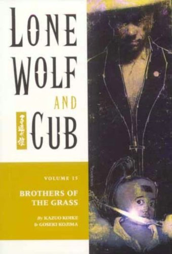Lone Wolf And Cub Volume 15 Brothers Of The Grass Kazuo Koike