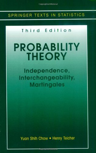 Probability Theory Independence Interchangeability Martingales Springer Texts In Statistics 3rd Yuan Shih Chow