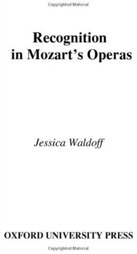 Recognition In Mozarts Operas Jessica Waldoff