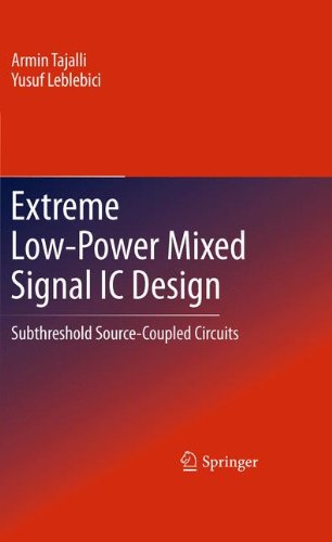 Extreme Lowpower Mixed Signal Ic Design Subthreshold Sourcecoupled Circuits 1st Edition Armin Tajalli