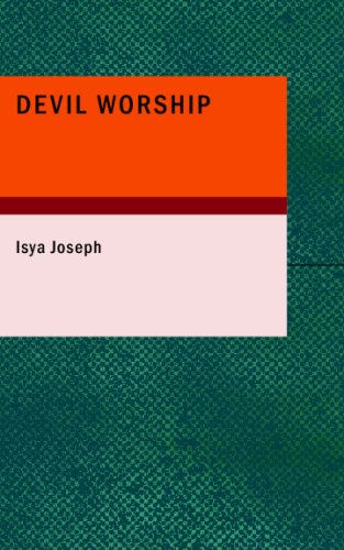 Devil Worship The Sacred Books And Traditions Of The Yezidiz Isya Joseph