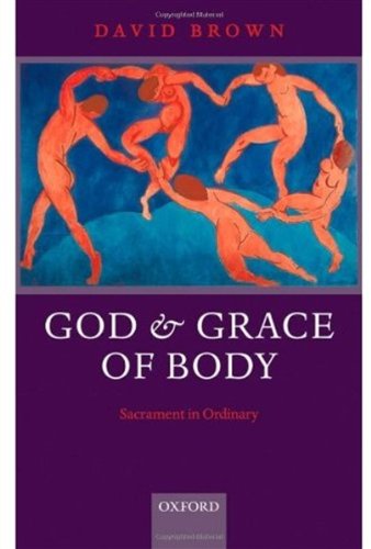 God And Grace Of Body Sacrament In Ordinary David Brown