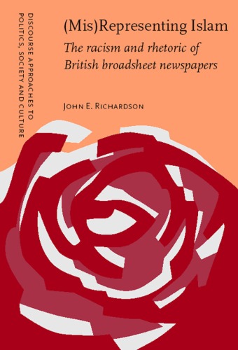 Misrepresenting Islam The Racism And Rhetoric Of British Broadsheet Newspapers John E Richardson