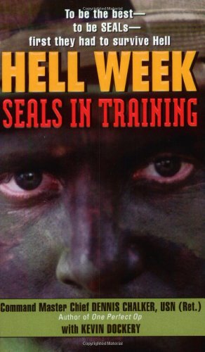 Hell Week Seals In Training Dennis Chalker Kevin Dockery