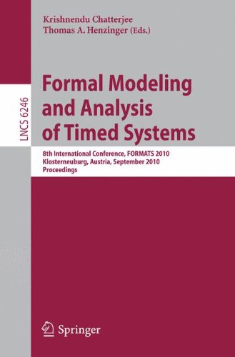 Formal Modeling And Analysis Of Timed Systems 8th International Conference Formats 2010 Klosterneuburg Austria September 810 2010 Proceedings 1st Edition Tarek Abdelzaher Auth