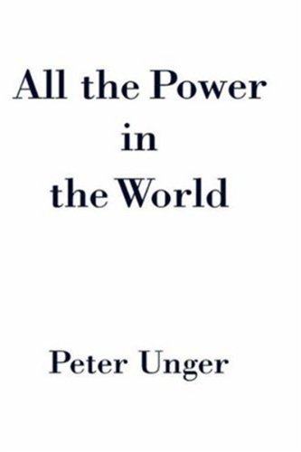 All The Power In The World Peter Unger