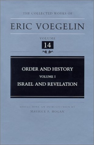 Order And History Volume 1 Israel And Revelation Eric Voegelin
