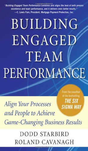 Building Engaged Team Performance Align Your Processes And People To Achieve Gamechanging Business Results 1st Edition Dodd Starbird