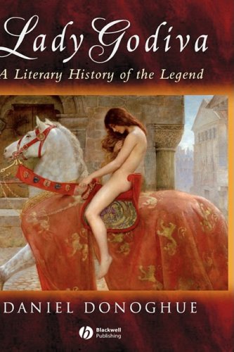 Lady Godiva A Literary History Of The Legend 1st Edition Daniel Donoghue