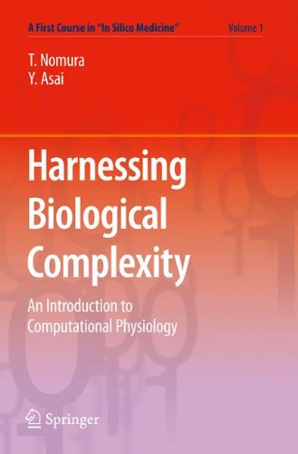 Harnessing Biological Complexity An Introduction To Computational Physiology 1st Edition Taishin Nomura