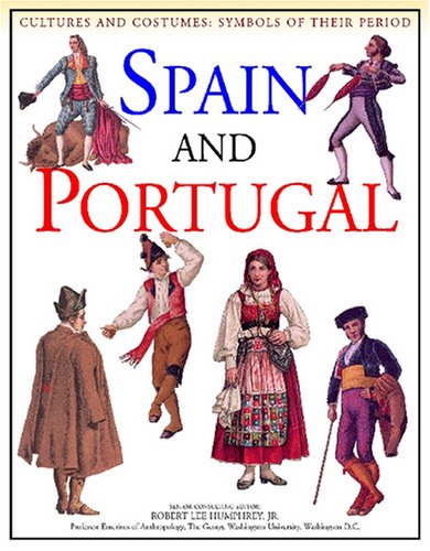 Spain And Portugal Cultures And Costumes Keith Stuart