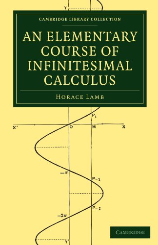 An Elementary Course Of Infinitesimal Calculus 3rd Edition 1st Edition Sir Horace Lamb