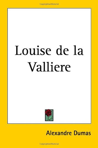 Louise De La Valliere Alexandre Dumas