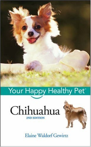 Chihuahua 2nd Edition Elaine Waldorf Gewirtz