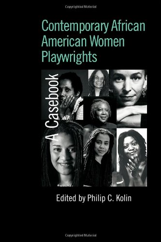 Contemporary African American Women Playwrights A Casebook Casebooks On Modern Dramatists 1st Edition Phillip Kolin