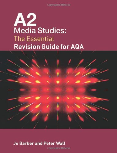 A2 Media Studies The Essential Revision Guide 1st Edition Pete Wall