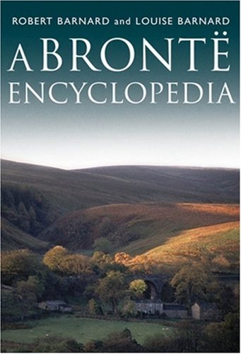 A Bronte Encyclopedia 1st Edition Robert Barnard Louise Barnard