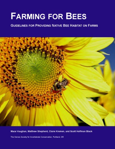 Farming For Bees Guidelines For Providing Native Bee Habitat On Farms Mace Vaughan