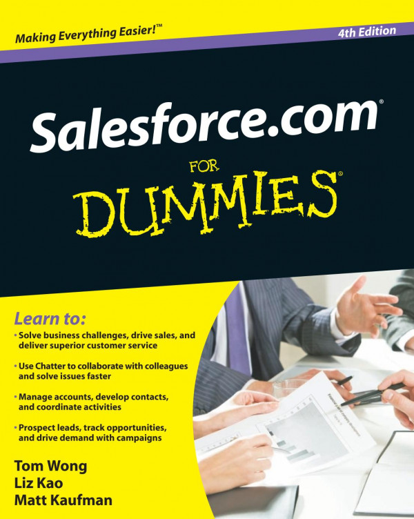 Salesforcecom For Dummies 4th Edition Tom Wong Liz Kao Matt Kaufman