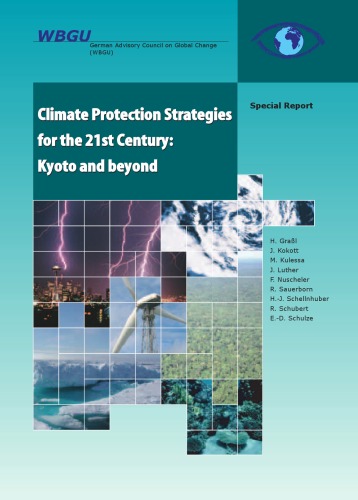 Climate Protection Strategies For The 21st Century Kyoto And Beyond Special Report German Advisory Council On Global Change Wbgu
