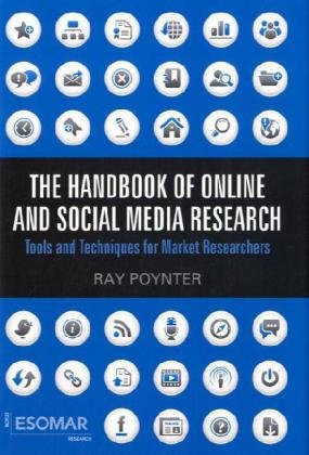 The Handbook Of Online And Social Media Research Tools And Techniques For Market Researchers 1st Edition Ray Poynter