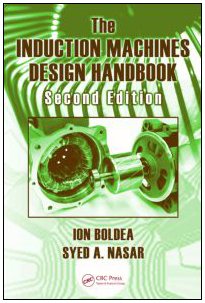 The Induction Machines Design Handbook Second Edition Electric Power Engineering Series 2nd Edition Ion Boldea