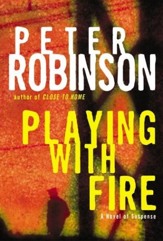 Dci Banks 14 Playing With Fire 1st Edition Peter Robinson