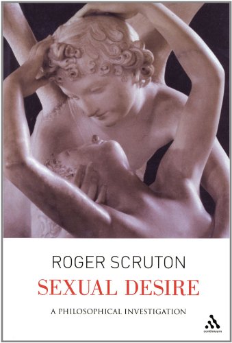 Sexual Desire A Philosophical Investigation Roger Scruton