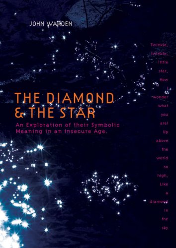The Diamond The Star An Exploration Of Their Symbolic Meaning In An Insecure Age John Warden