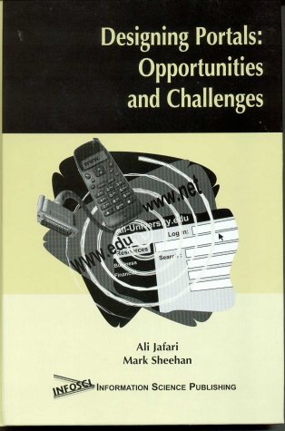 Designing Portals Opportunities And Challenges Ali Jafari Editor Mark Sheehan Editor