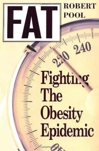 Fat Fighting The Obesity Epidemic 1st Edition Robert Pool