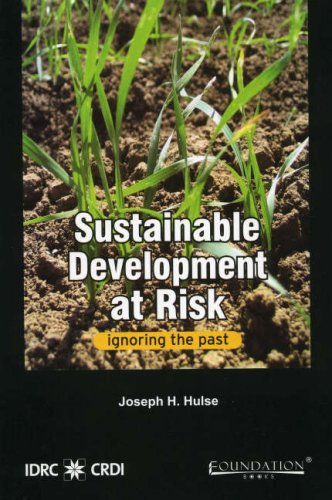 Sustainable Development At Risk Ignoring The Past Joseph H Hulse