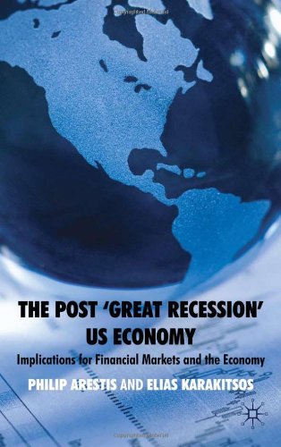 The Post Great Recession Us Economy Implications For Financial Markets And The Economy 2nd Edition Second Edition Philip Arestis