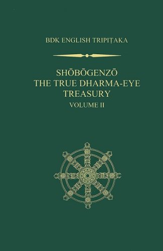 Shobogenzo The True Dharmaeye Treasury Volume 2 Bdk English Tripitaka Taisho 1st Edition Numata Center For Buddhist Translation Research