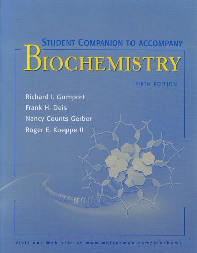 Student Companion To Accompany Biochemistry 5th Edition 5th Edition Richard I Gumport